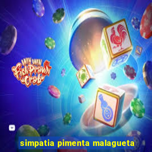 simpatia pimenta malagueta